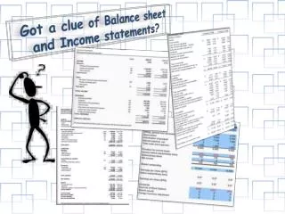 Got a clue of Balance sheet and Income statements?