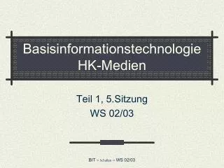 basisinformationstechnologie hk medien