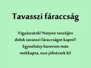 tavasszi f raccs g