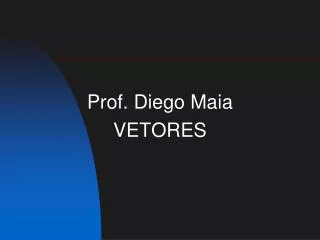 prof diego maia vetores