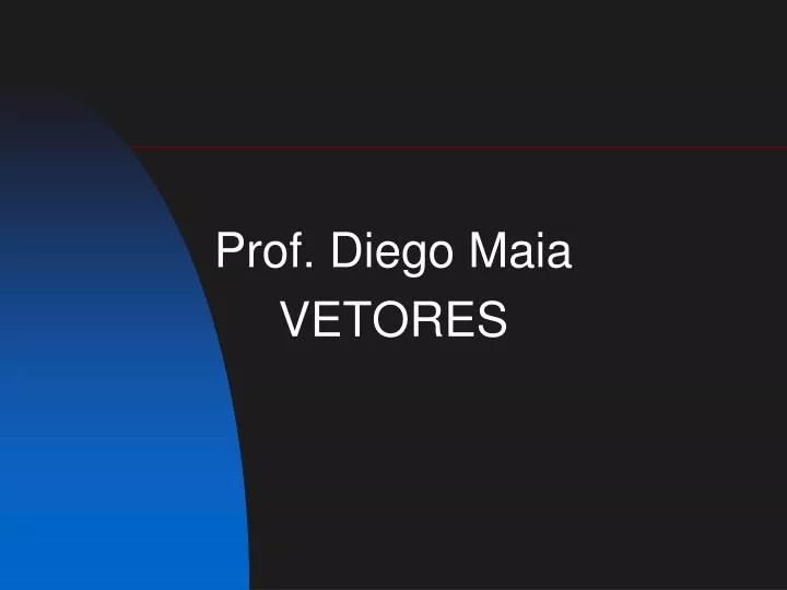 prof diego maia vetores