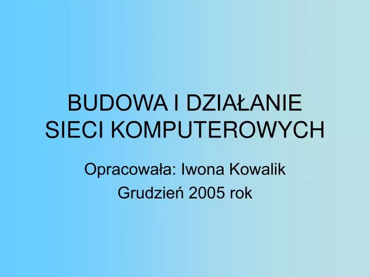 budowa i dzia anie sieci komputerowych