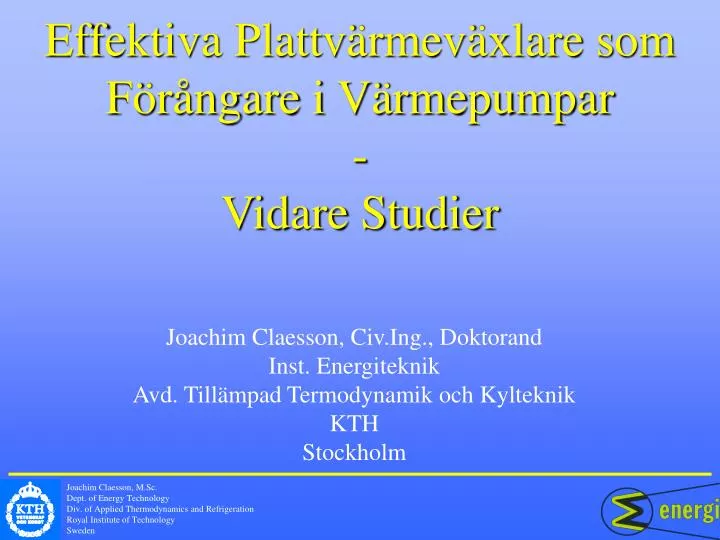 effektiva plattv rmev xlare som f r ngare i v rmepumpar vidare studier