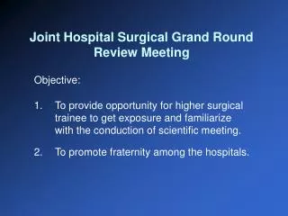 Joint Hospital Surgical Grand Round Review Meeting