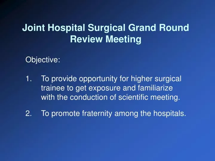 joint hospital surgical grand round review meeting