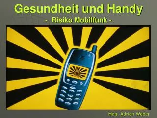 gesundheit und handy risiko mobilfunk