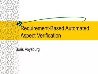 Requirement-Based Automated Aspect Verification