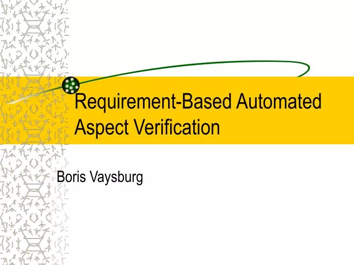 requirement based automated aspect verification