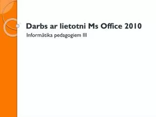 darbs ar lietotni ms office 2010
