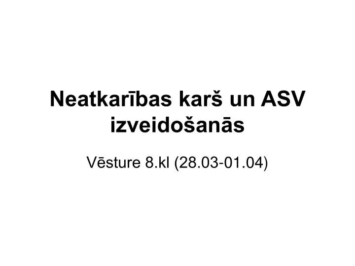 neatkar bas kar un asv izveido an s