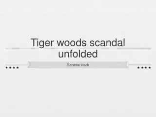 Tiger woods scandal unfolded