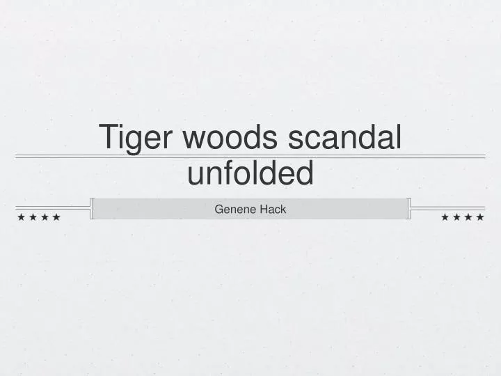 tiger woods scandal unfolded