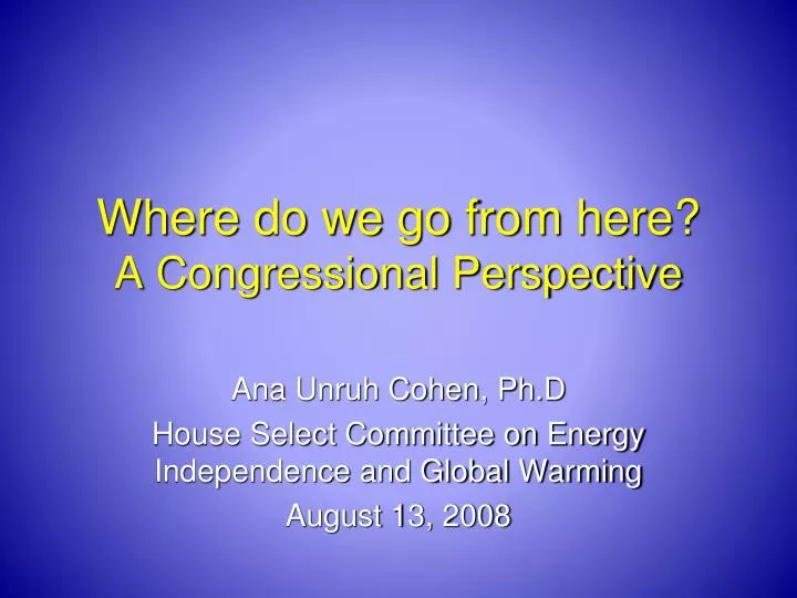 where do we go from here a congressional perspective