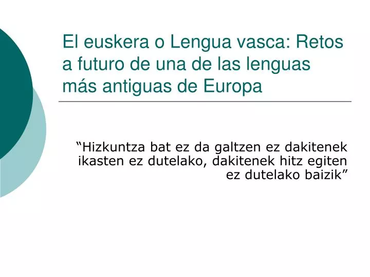 el euskera o lengua vasca retos a futuro de una de las lenguas m s antiguas de europa