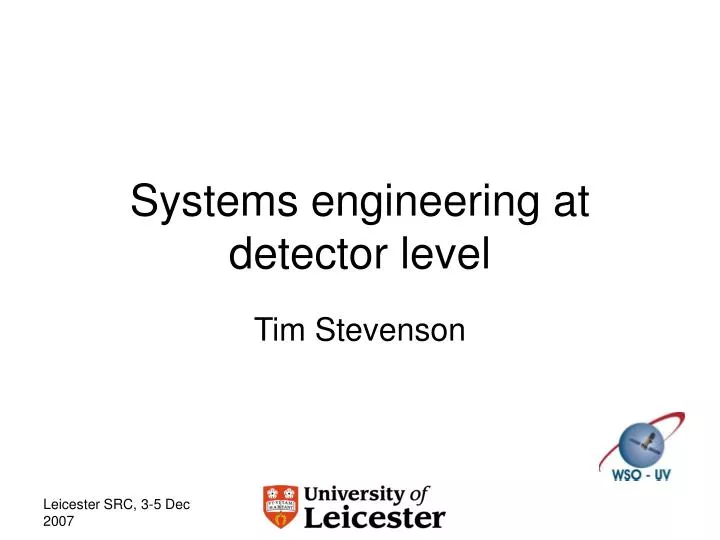 systems engineering at detector level