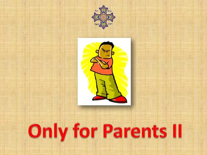 only for parents ii