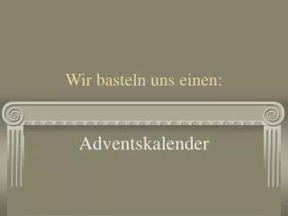 wir basteln uns einen