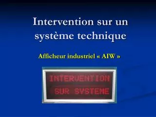 intervention sur un syst me technique