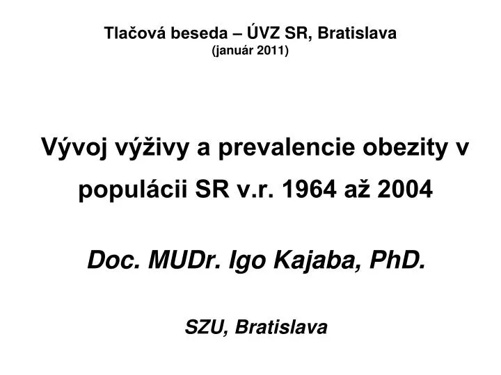 tla ov beseda vz sr bratislava janu r 2011