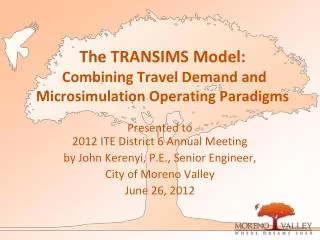 The TRANSIMS Model: Combining Travel Demand and Microsimulation Operating Paradigms