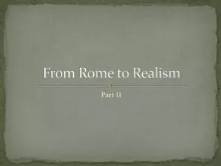 From Rome to Realism