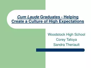 Cum Laude Graduates - Helping Create a Culture of High Expectations