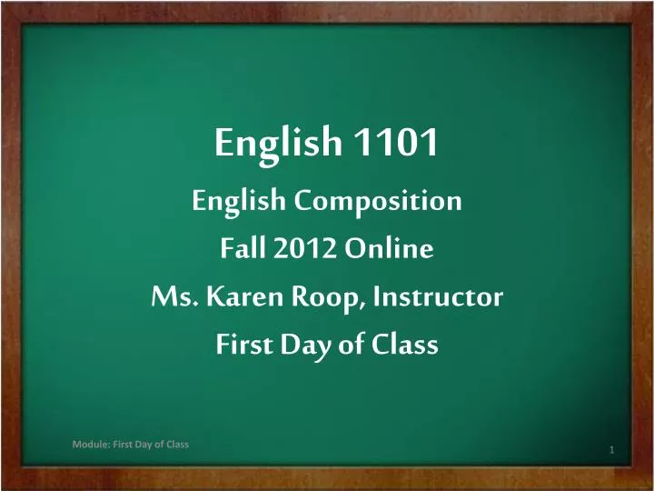 english 1101 english composition fall 2012 online ms karen roop instructor first day of class