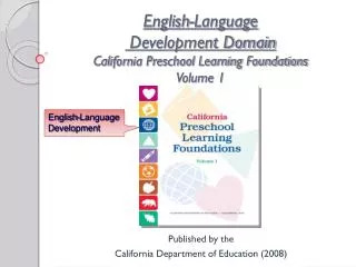 English-Language Development Domain California Preschool Learning Foundations Volume 1