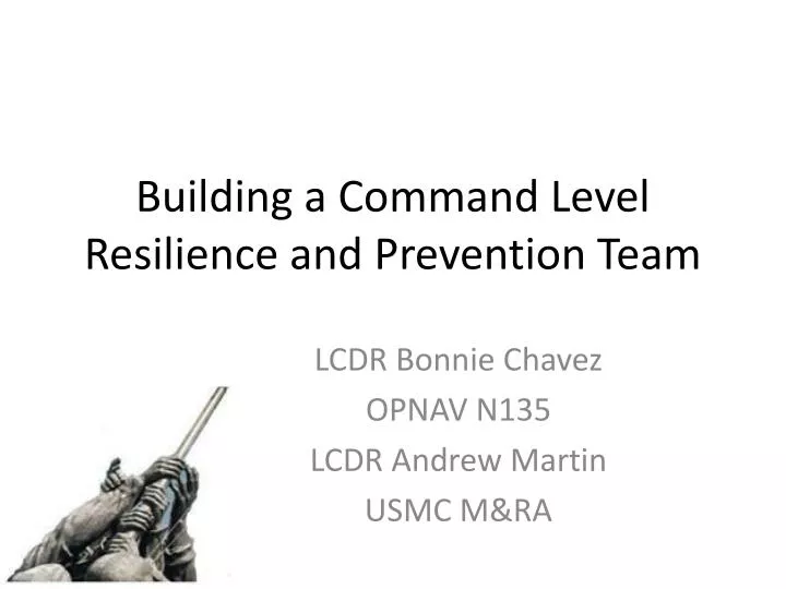 building a command level resilience and prevention team
