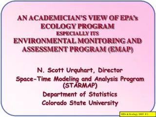 N. Scott Urquhart, Director Space-Time Modeling and Analysis Program (STARMAP)