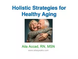 Holistic Strategies for Healthy Aging