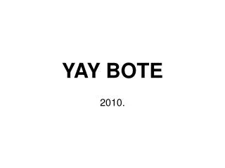 yay bote