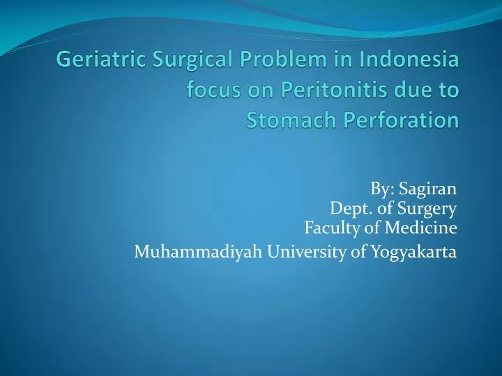 geriatric surgical problem in indonesia focus on peritonitis due to stomach perforation