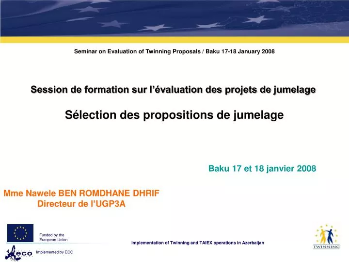 seminar on evaluation of twinning proposals baku 17 18 january 2008