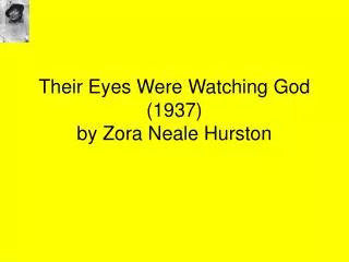 Their Eyes Were Watching God (1937) by Zora Neale Hurston