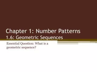 Chapter 1: Number Patterns 1.6: Geometric Sequences