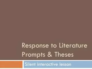 Response to Literature Prompts &amp; Theses