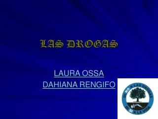 las drogas