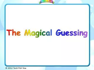 The Magical Guessing