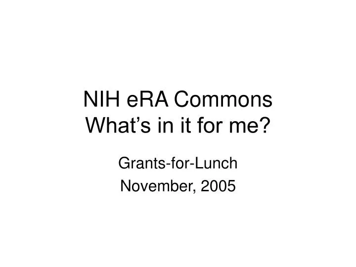 nih era commons what s in it for me