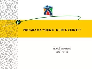 programa siekti kurti veikti