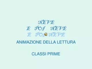 neve e poi neve e poi neve