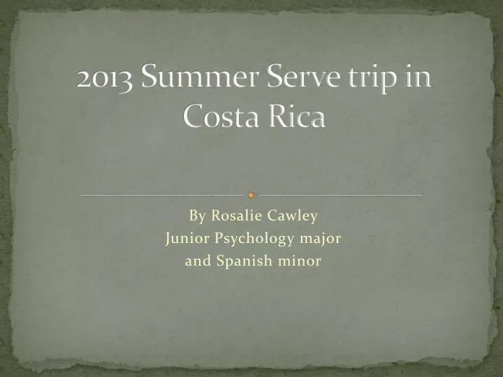 2013 summer serve trip in costa rica