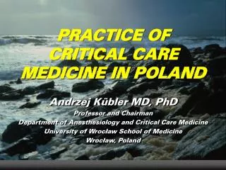 PRACTICE OF CRITICAL CARE MEDICINE IN POLAND