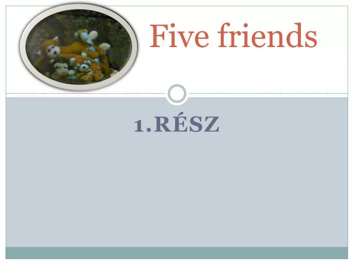 five friends