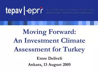 Moving Forward: An Investment Climate Assessment for Turkey