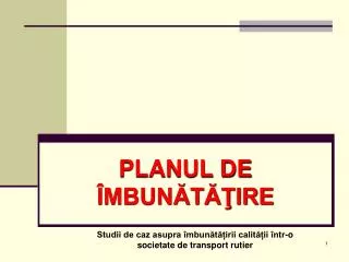 planul de mbun t ire