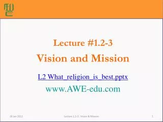 Lecture #1.2-3 Vision and Mission L2 What_religion_is_bestx AWE-edu