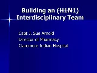 Building an (H1N1) Interdisciplinary Team