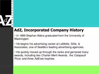 AdZ, Incorporated Company History